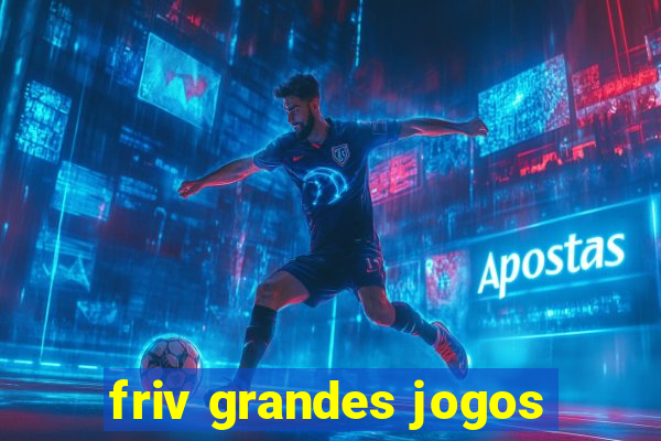 friv grandes jogos